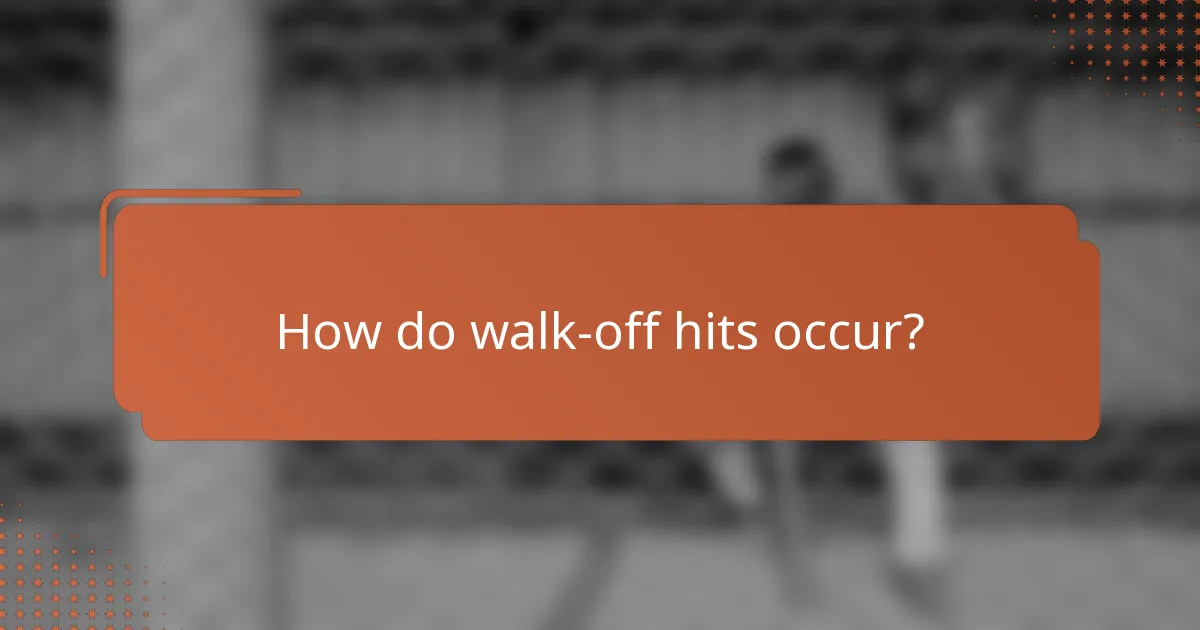 How do walk-off hits occur?
